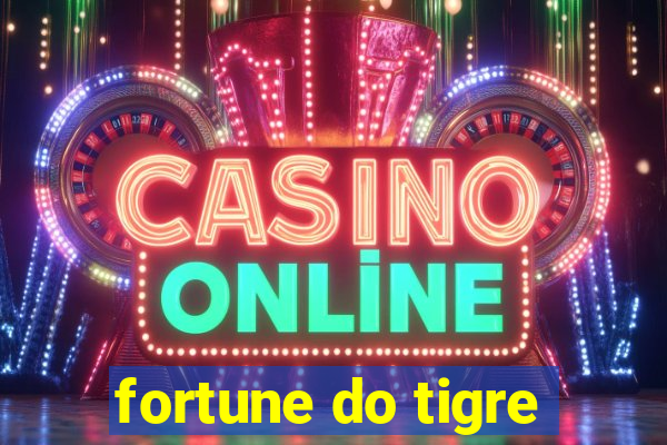 fortune do tigre