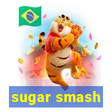 sugar smash