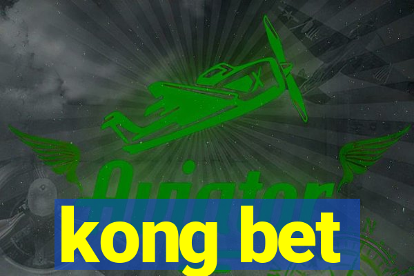 kong bet