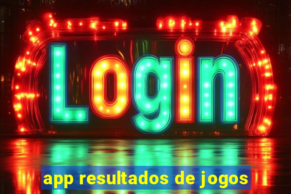 app resultados de jogos