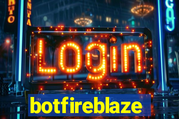 botfireblaze