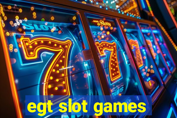 egt slot games