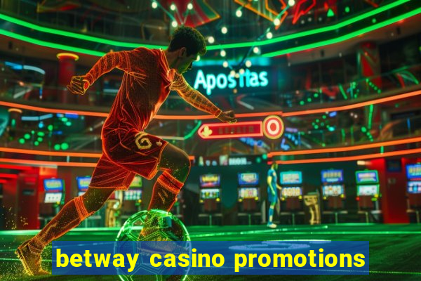 betway casino promotions