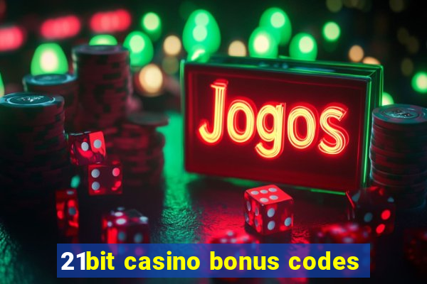 21bit casino bonus codes