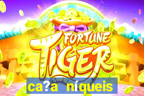 ca?a níqueis online casino