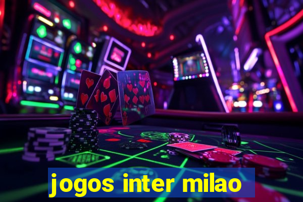 jogos inter milao