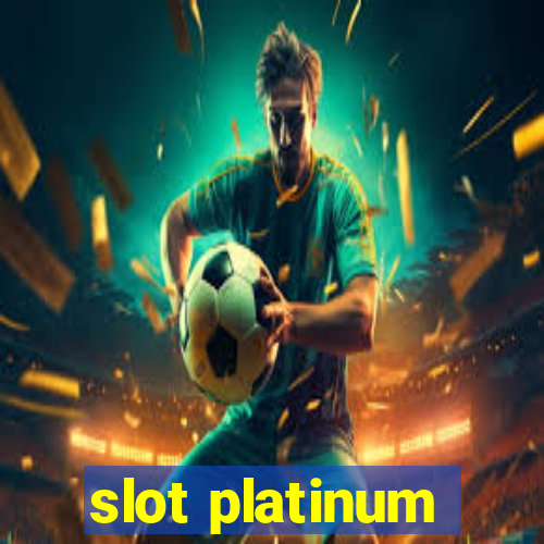 slot platinum