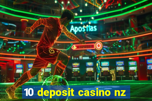 10 deposit casino nz