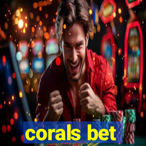 corals bet