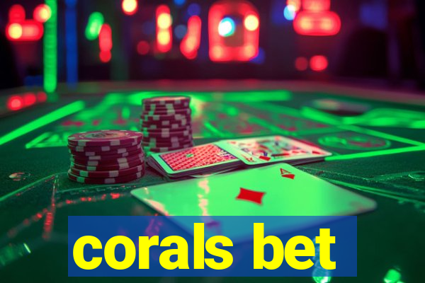 corals bet