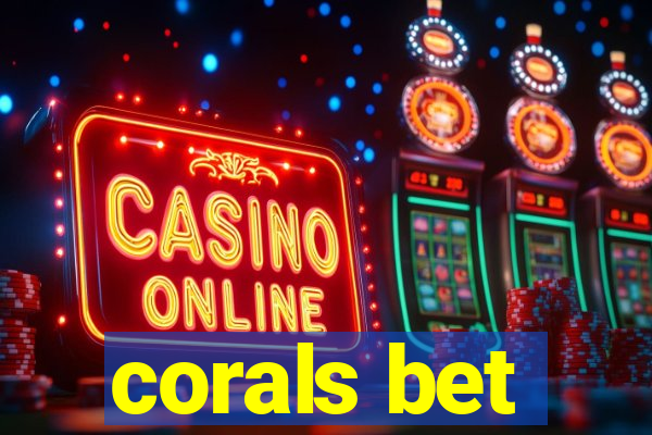 corals bet