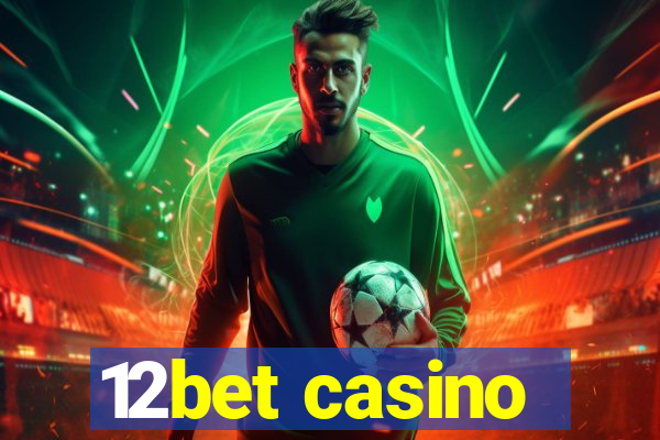 12bet casino