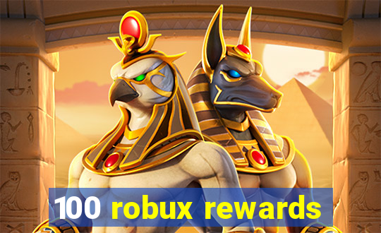 100 robux rewards