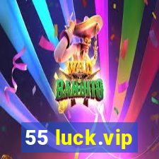 55 luck.vip