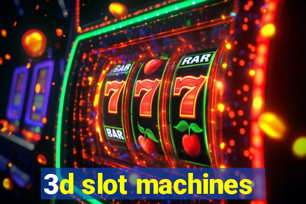 3d slot machines