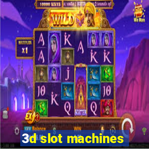 3d slot machines