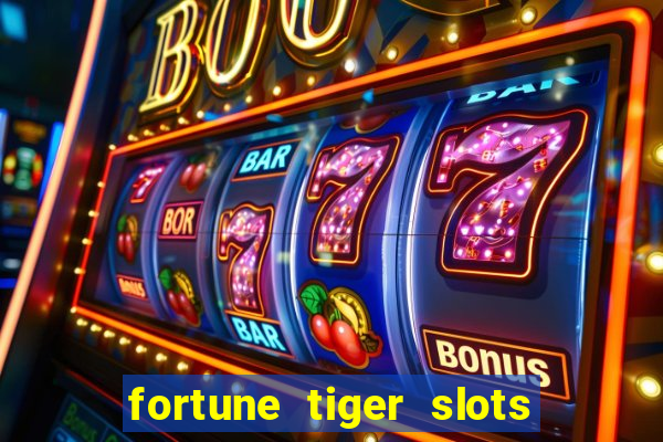 fortune tiger slots grand slots