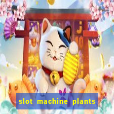 slot machine plants vs zombies