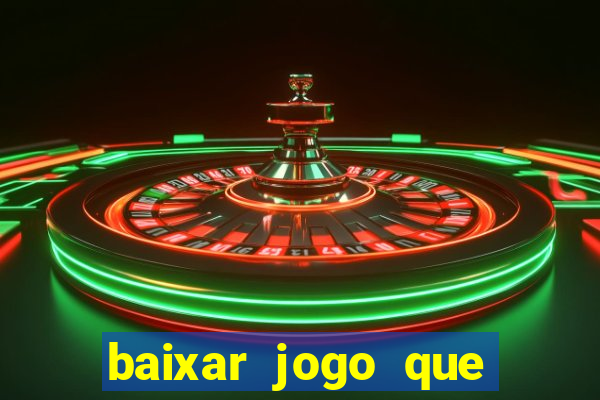 baixar jogo que ganha dinheiro na hora