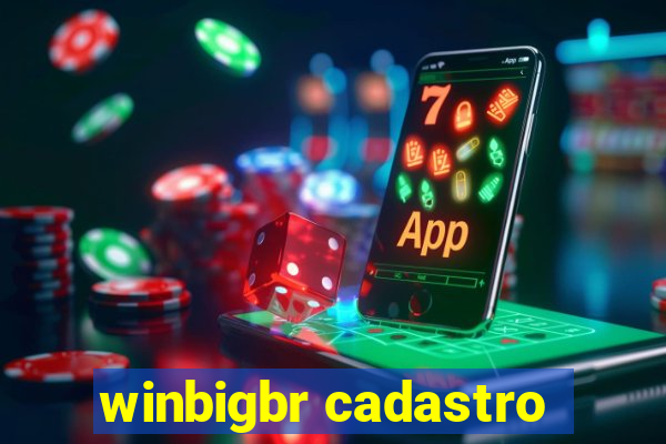 winbigbr cadastro