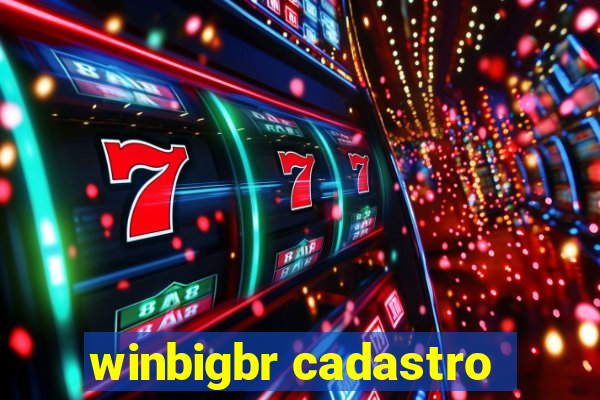 winbigbr cadastro