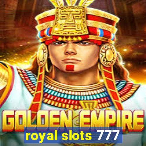 royal slots 777