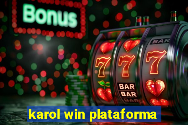 karol win plataforma