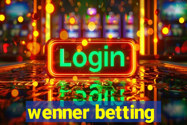 wenner betting