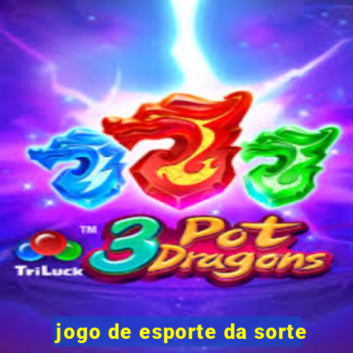 jogo de esporte da sorte