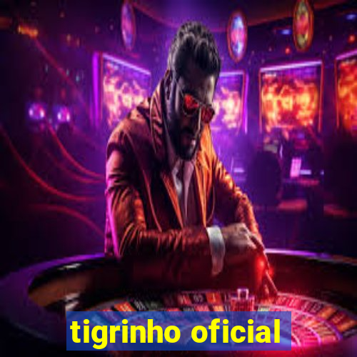 tigrinho oficial