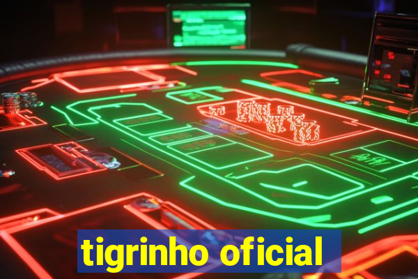 tigrinho oficial