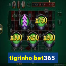 tigrinho bet365