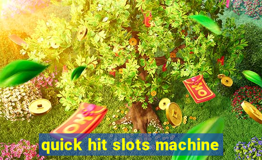 quick hit slots machine