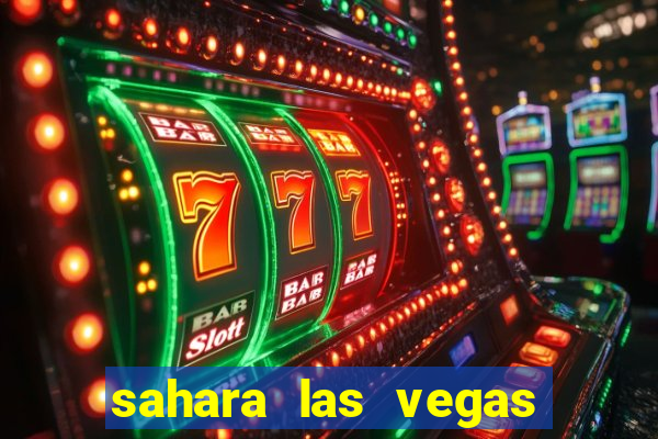 sahara las vegas hotel & casino