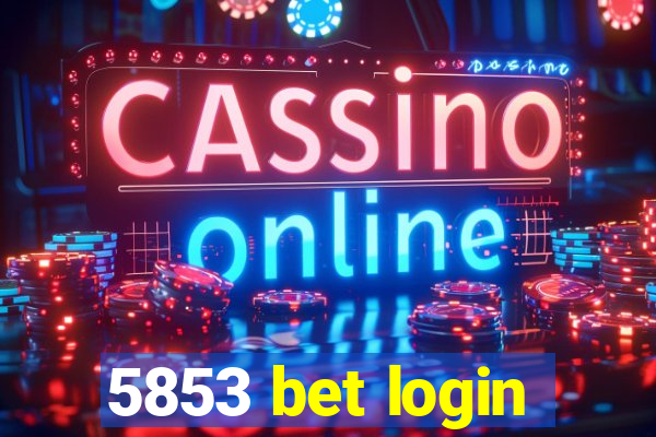 5853 bet login