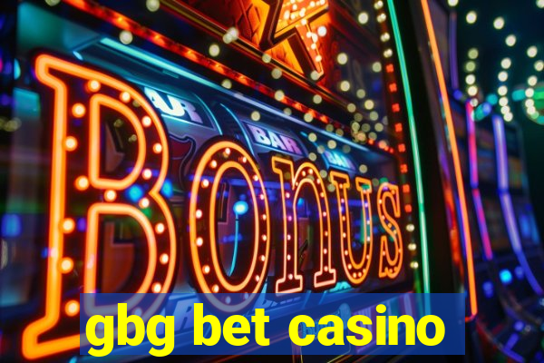 gbg bet casino