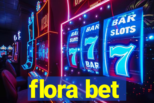 flora bet