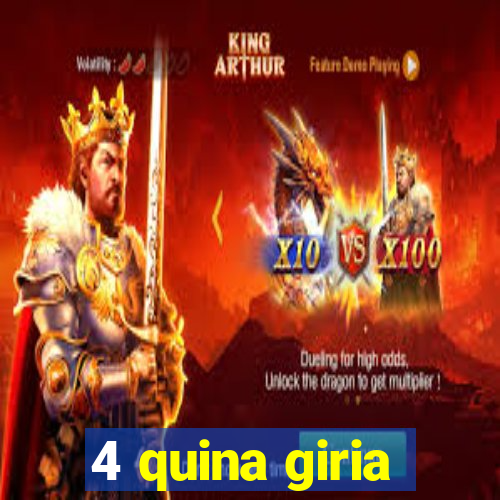 4 quina giria