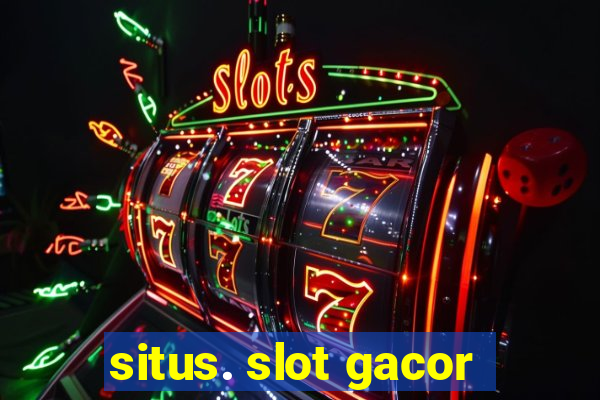 situs. slot gacor