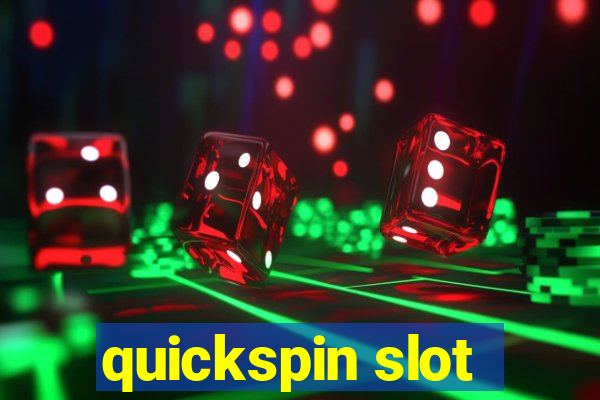 quickspin slot