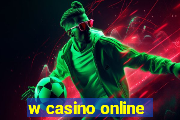 w casino online