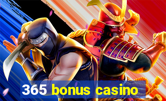 365 bonus casino