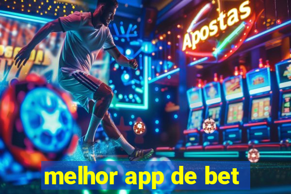 melhor app de bet