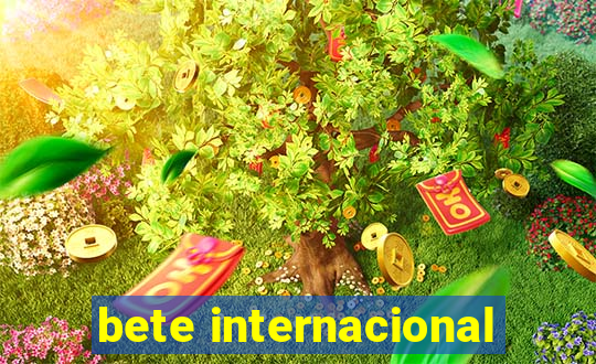 bete internacional