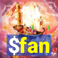 $fan