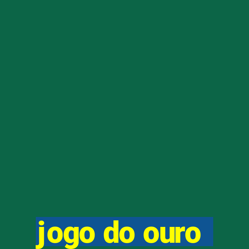 jogo do ouro