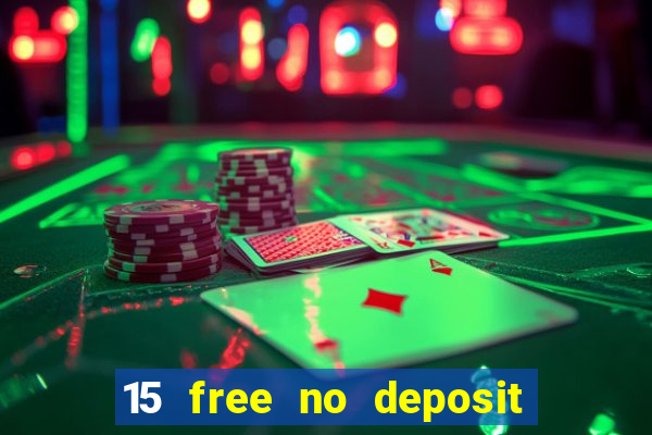 15 free no deposit casino to win real money