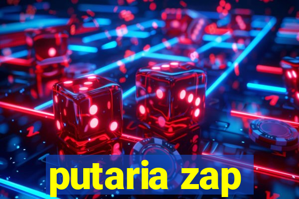 putaria zap