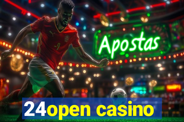 24open casino