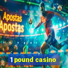 1 pound casino